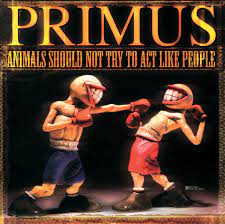 Primus - Animals Should Not Try to Act Like People (Vinyl EP)