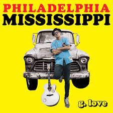 G. Love - Philadelphia Mississippi (Vinyl LP)