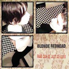 Blonde Redhead - Fake Can Be Just As Good (Vinyl LP)