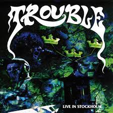 Trouble - Live in Stockholm (Vinyl 2LP)