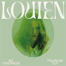 Louien - No Tomorrow/ Figure Me Out (Vinyl LP)