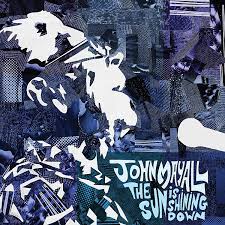John Mayall - The Sun is Shining Down (Vinyl LP)