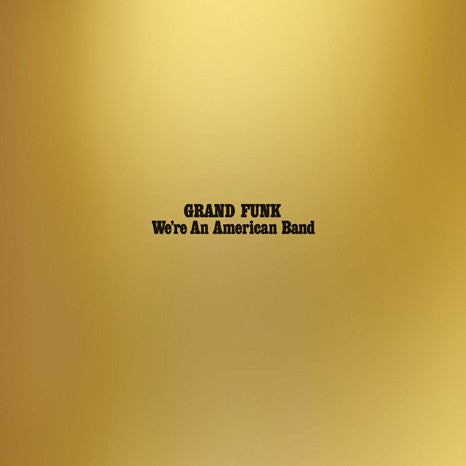 Grand Funk - We're An American Band (Vinyl LP Record)