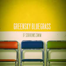 Greensky Bluegrass - If Sorrows Swim (Vinyl LP)