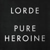 Lorde - Pure Heroine (Viny LP)