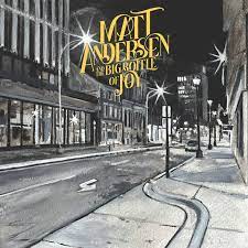 Matt Andersen - Matt Andersen and the Big Bottle of Joy (Vinyl 2LP)