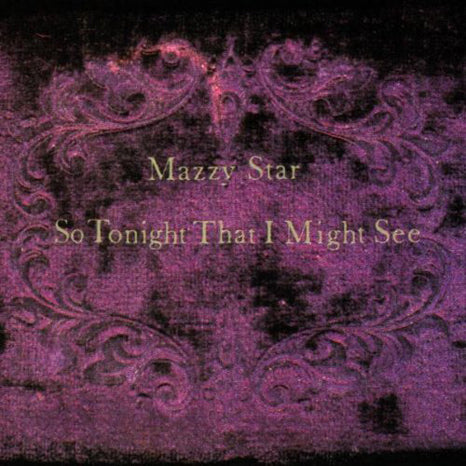 Mazzy Star - So Tonight That I Might See (Vinyl LP)