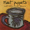 Meat Puppets - Up On The Sun (Vinyl LP)