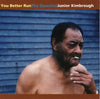 Junior Kimbrough - You Better Run (Vinyl 2LP)