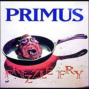 Primus - Frizzle Fry (Vinyl LP)