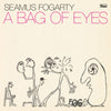 Seamus Fogarty - A Bag Of Eyes (Vinyl LP)