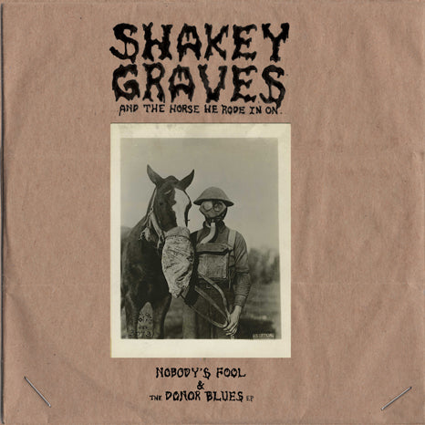 Shakey Graves - Nobody's Fool & The Donor Blues (Vinyl 2LP)