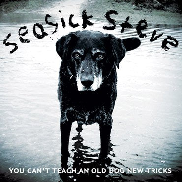 Seasick Steve - You Can't Teach An Old Dog (Vinyl LP Record)