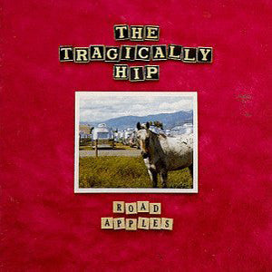 Tragically Hip - Road Apples (Vinyl LP)