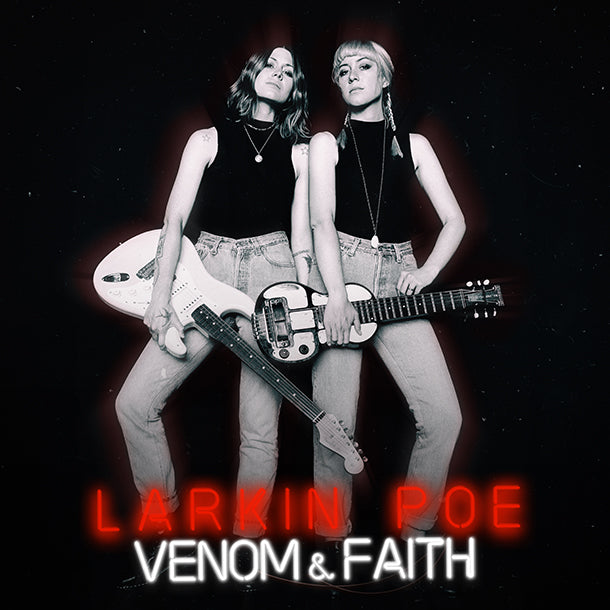 Larkin Poe - Venom & Faith (Vinyl LP)